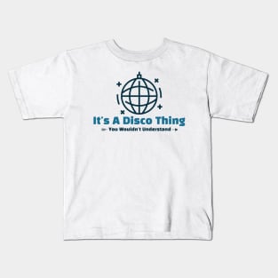 It's A Disco Thing - funny design Kids T-Shirt